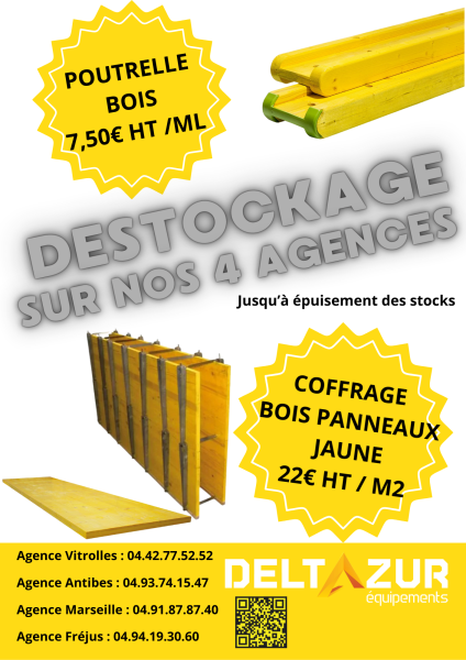 DESTOCKAGE MASSIF de Poutrelles et Coffrages bois et sur nos agences: Antibes, Fréjus, Marseille et Vitrolles